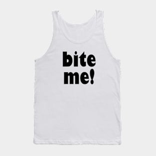 Bite Me! Tank Top